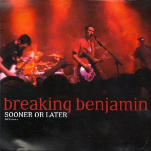 Album Breaking Benjamin - Sooner or Later
