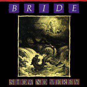 Album Bride - Show No Mercy