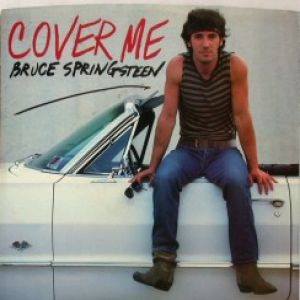 Bruce Springsteen Cover Me, 1984