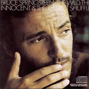 Bruce Springsteen : The Wild, the Innocent & the E Street Shuffle