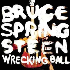 Bruce Springsteen Wrecking Ball, 2012