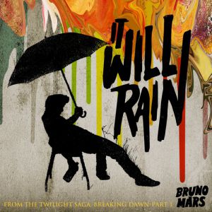 Bruno Mars It Will Rain, 2011