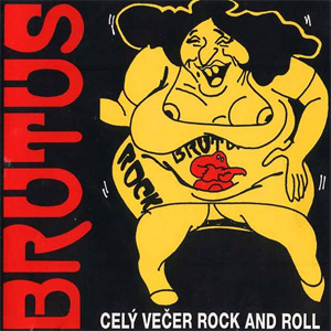 Album Brutus - Celý večer rock and roll