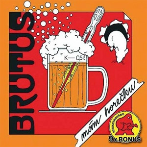 Album Brutus - Mám horečku