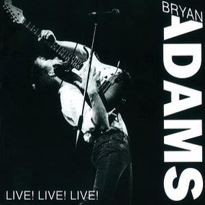 Album Live! Live! Live! - Bryan Adams