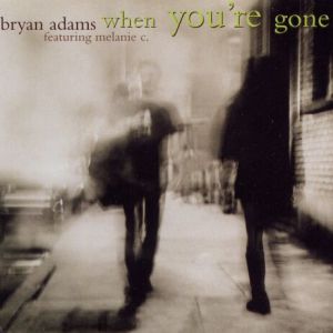 When You're Gone - Bryan Adams