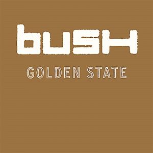 Album Bush - Golden State