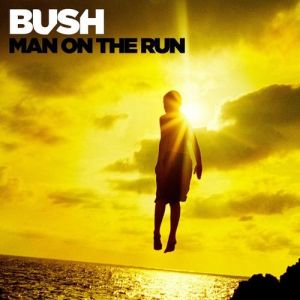 Album Bush - Man on the Run