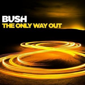 Bush The Only Way Out, 2014