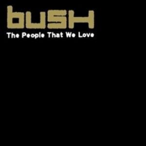 Album Bush - The People That We Love