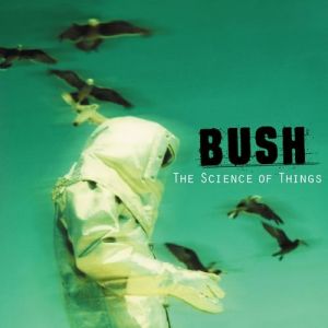 Album The Science of Things - Bush