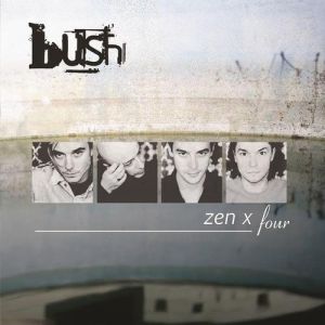 Album Zen X Four - Bush