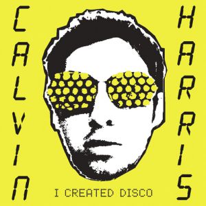 Album I Created Disco - Calvin Harris