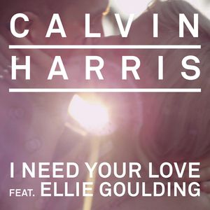 Calvin Harris : I Need Your Love
