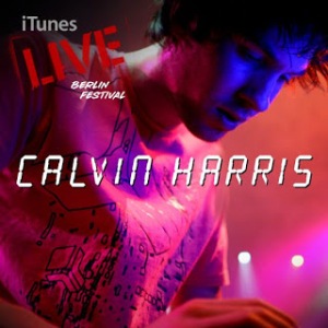 iTunes Live: Berlin Festival - Calvin Harris