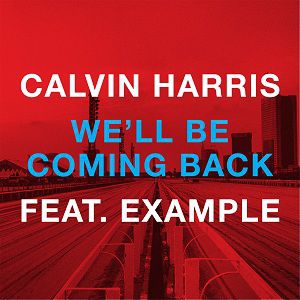 Calvin Harris We'll Be Coming Back, 2012