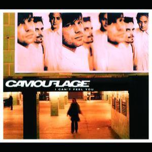 Camouflage I Can´t Feel You, 2003
