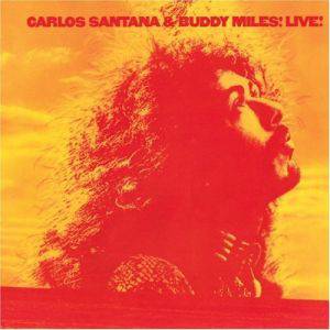 Carlos Santana & Buddy Miles! Live!