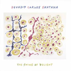 Carlos Santana The Swing of Delight, 1980