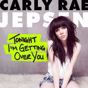 Carly Rae Jepsen Tonight I'm Getting Over You, 2013