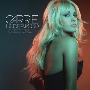 Carrie Underwood Good Girl, 2012