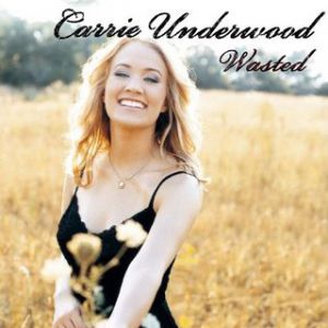 Album Carrie Underwood - Wasted