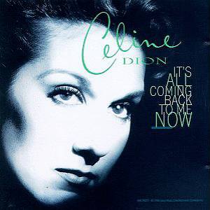 Celine Dion It's All Coming Back to Me Now, 1996