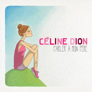 Album Parler à mon père - Celine Dion