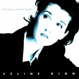 Album Celine Dion - Pour que tu m