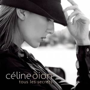 Tous les secrets - Celine Dion