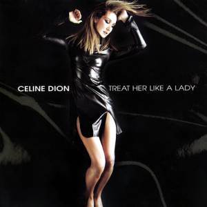 Album Celine Dion - Treat Her Like a Lady
