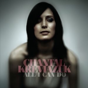 Album All I Can Do - Chantal Kreviazuk