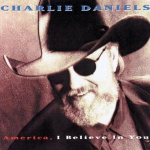 Album Charlie Daniels - America, I Believe in You