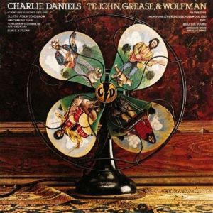 Album Charlie Daniels - Te John, Grease, & Wolfman