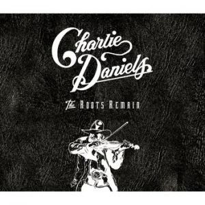 Album Charlie Daniels - The Roots Remain