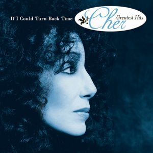 Album Cher - If I Could Turn Back Time: Cher