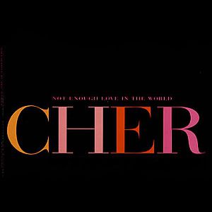 Album Cher - Not Enough Love in the World