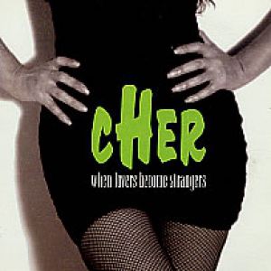 Cher When Lovers Become Strangers, 1992