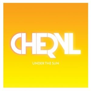 Cheryl Cole : Under the Sun