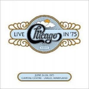 Album Chicago - Chicago XXXIV: Live in ‘75