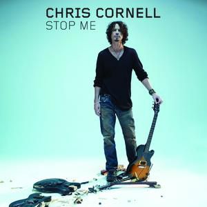 Album Chris Cornell - Stop Me