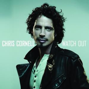 Album Chris Cornell - Watch Out