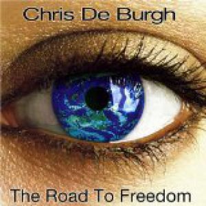 Chris de Burgh The Road to Freedom, 2004
