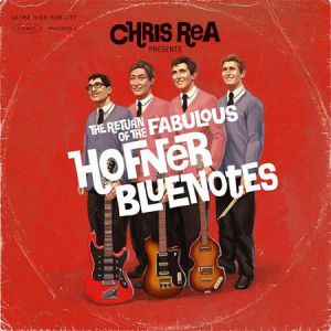 Chris Rea The Return of the FabulousHofner Bluenotes, 2008