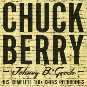 Chuck Berry Johnny B. Goode: His Complete '50s Chess Recordings, 2008