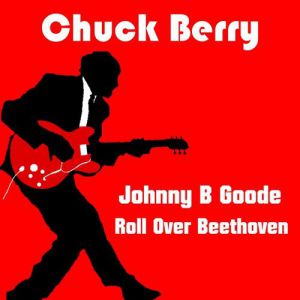 Chuck Berry Johnny B. Goode, 1958