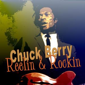 Chuck Berry Reelin' and Rockin', 1972