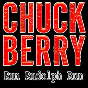 Chuck Berry Run Rudolph Run, 1958
