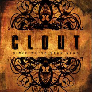 Album Since We've Been Gone - Clout