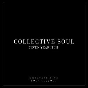 Collective Soul : Seven Year Itch: Greatest Hits, 1994-2001